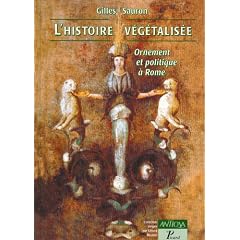 L'histoire v�g�talis�e: ornement et strat�gie politique � Rome