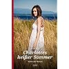 Charlottes hei�er Sommer: Erotischer Roman