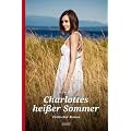 Charlottes hei�er Sommer: Erotischer Roman
