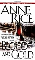 Blood and Gold (Vampire Chronicles)