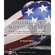Legendary Motorcycles: The Stories and Bikes Made Famous by Elvis, Peter Fonda, Kenny Roberts, and Other Motorcycling Greats ~ Basem Wasef