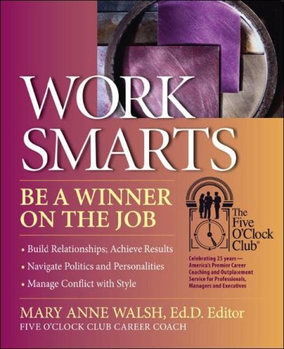 WorkSmarts: Be a Winner on the Job (Five O'Clock Club)