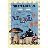 Le monde selon Arnoldpar Giles Milton