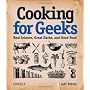Cooking for Geeks: Real Science, Great Hacks, and &hellip by Jeff Potter