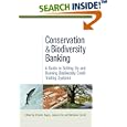 Conservation and Biodiversity Banking: A Guide to Setting Up and Running Biodiversity Credit Trading Systems... by Nathaniel Carroll, Jessica Fox, and Ricardo Bayon