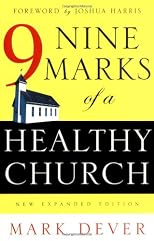 Nine Marks of a Healthy Church