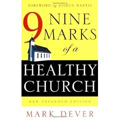 Nine Marks of a Healthy Church