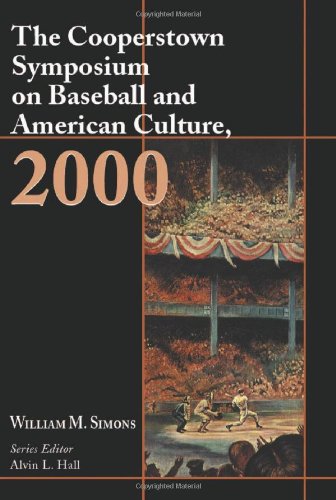 The Cooperstown Symposium on Baseball and American Culture (Cooperstown Symposium on Baseball & American Culture)