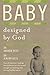 Baby Designed by God