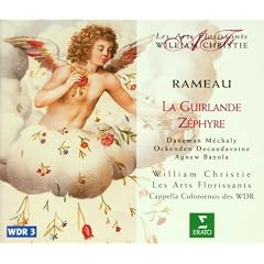 Rameau - Z�phyre � La Guirlande / Daneman, M�chaly, Ockenden, Decaudaveine, Agnew, Bazola, Cappela Coloniensis, Les Arts Florissants, Christie