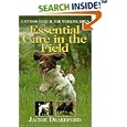 Essential Care in the Field: A Fitness Manual for Working Dogs by Jackie Drakeford and Mark Elliott