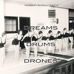 Dreams,Drums and Drones
