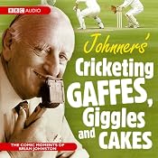 Johnner's Cricketing Gaffes, Giggles and Cakes | [Barry Johnston]