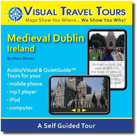 MEDIEVAL DUBLIN TOUR GUIDE. A Self-guided Audio/Visual Walking Tour--CD includes files to transfer to your cell-phone, iPod, or to print.