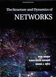 The Structure and Dynamics of Networks: (Princeton Studies in Complexity)