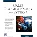 Game Programming With Python (Game Development Series)