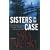 Sisters On the Case: Celebrating Twenty Years of Sisters in Crime