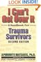 I Can't Get Over It: A Handbook for Trauma Survivors