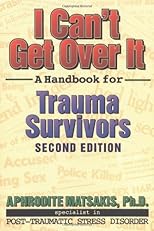 I Can't Get over It: A Handbook for Trauma Survivors