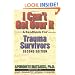 I Can't Get Over It: A Handbook for Trauma Survivors