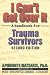 I Can't Get over It: A Handbook for Trauma Survivors by Aphrodite Matsakis
