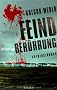 Feindber�hrung: Kriminalroman