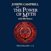 The Power of Myth: Programs 1-6 | [Joseph Campbell, Bill Moyers]