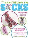 I Can't Believe I'm Knitting Socks  