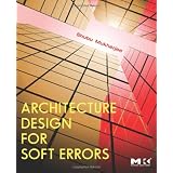 Architecture Design for Soft Errors ~ Shubu Mukherjee