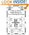 How to Make Teddy Bears on Your Knitting Machine