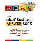 Click here to buy The eBay Business Answer Book: The 350 Most Frequently Asked Questions About Making Big... by Cliff Ennico.