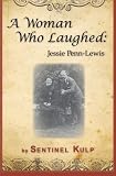 A Woman Who Laughed: Jessie Penn-Lewis
