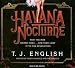 Havana Nocturne: How the Mob Owned Cuba...and Then Lost It to the Revolution (Audio CD)