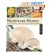 The Complete Mushroom Hunter: An Illustrated Guide to Finding, Harvesting, and Enjoying Wild Mushrooms