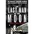 The Last Man on the Moon: Astronaut Eugene Cernan and America's Race in Space