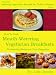 Books : Mouth-Watering Vegetarian Breakfasts - 50 Amazing Recipes at Your Fingertips (Amazing Vegetarian Recipes for Today's Woman)