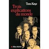 Trois explications du mondepar Tom Keve