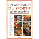 L'alimentation du sportif en 80 questionspar Denis Rich�