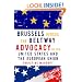 Brussels Versus the Beltway: Advocacy in the United States and the European Union (American Governance and Public Policy)