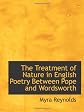 The treatment of nature in English poetry between Pope and Wordsworth