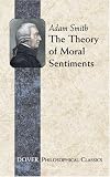 The Theory of Moral Sentiments (The Glasgow Edition of the Works and Correspondence of Adam Smith, 1)