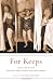 For Keeps: Women Tell the Truth About Their Bodies, Growing Older, and Acceptance