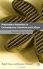 Postmodern Humanism in Contemporary Literature and Culture: Reconciling the Void