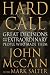Hard Call: Great Decisions and the Extraordinary People Who Made Them