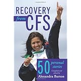 Recovery from CFS: 50 Personal Stories