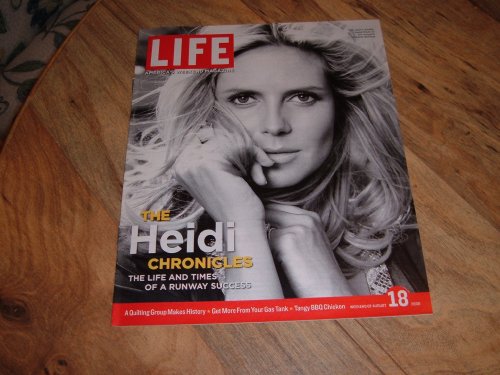 Life Magazine-August 18, 2006 issue-Heidi Klum-The Heidi Chronicles. The Life and Times of a Runway Success.