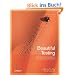 Beautiful Testing: Leading Professionals Reveal How They Improve Software