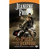 Chasseuse de la nuit, tome 2 : Un pied dans la tombepar Jeaniene Frost