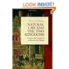 Natural Law and the Two Kingdoms: A Study in the Development of Reformed Social Thought (Emory University Studies in Law and Religion (Eerdmans))
