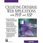 Creating Database Web Applications with PHP and ASP (Internet... by Jeanine Meyer